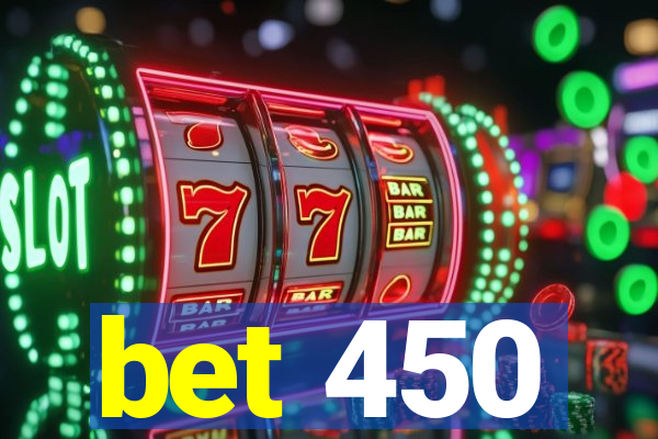 bet 450